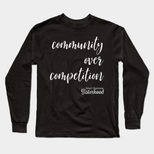 Community Over Competition Long Sleeve T-Shirt